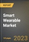 Smart Wearable Market Research Report by Product (Body Wears & Textile Products, Eyewear, and Footwear), Application, State - United States Forecast to 2027 - Cumulative Impact of COVID-19 - Product Image