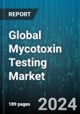 Global Mycotoxin Testing Market by Type (Aflatoxins, Deoxynivalenol, Fusarium), Technology (High Performance Liquid Chromatography, Immunoassay Based or ELISA, LC-MS/GC-MS), Sample - Forecast 2024-2030- Product Image