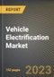 Vehicle Electrification Market Research Report by Product, Hybridization, State - Cumulative Impact of COVID-19, Russia Ukraine Conflict, and High Inflation - United States Forecast 2023-2030 - Product Image