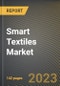 Smart Textiles Market Research Report by Type, Function, End User, State - Cumulative Impact of COVID-19, Russia Ukraine Conflict, and High Inflation - United States Forecast 2023-2030 - Product Image