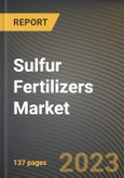 Sulfur Fertilizers Market Research Report by Type, Formulation, Application, State - Cumulative Impact of COVID-19, Russia Ukraine Conflict, and High Inflation - United States Forecast 2023-2030- Product Image
