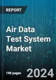Air Data Test System Market by Type, Component, End User - Global Forecast 2025-2030- Product Image