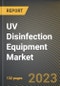 UV Disinfection Equipment Market Research Report by Power Rating (High, Low, and Medium), Type, Component, End-User, Application, State - United States Forecast to 2027 - Cumulative Impact of COVID-19 - Product Image
