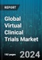 Global Virtual Clinical Trials Market by Study Design (Expanded Access Trials, Interventional Trials, Observational Trials), Implication (Cardiovascular Disease, Oncology) - Forecast 2024-2030 - Product Thumbnail Image