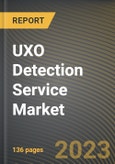 UXO Detection Service Market Research Report by Service Type (Data Processing, Data Quality Control, and Planning and Reporting), Survey Type, Industry, State - United States Forecast to 2027 - Cumulative Impact of COVID-19- Product Image
