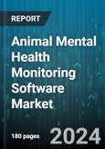 Animal Mental Health Monitoring Software Market Research Report by End User (Academic & Research Institutes, Owners, and Veterinarians), Deployment, Region - Cumulative Impact of COVID-19, Russia Ukraine Conflict, and High Inflation - Global Forecast 2023-2030- Product Image