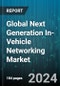 Global Next Generation In-Vehicle Networking Market by Connectivity (Controller Area Network, Ethernet, Flexray), Vehicle Type (Automated Guided Vehicles (AGV), Heavy Commercial Vehicles (HCVS), Light Commercial Vehicles (LCVS)), Application - Forecast 2024-2030 - Product Thumbnail Image