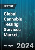 Global Cannabis Testing Services Market by Type (Heavy Metal Testing, Microscopy Testing, Pesticide Screening), End-User (Cannabis Cultivators or Growers, Pharmaceutical Companies, Research Institutes & Labs) - Forecast 2024-2030- Product Image