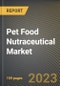Pet Food Nutraceutical Market Research Report by Function Type (Nutrition or Therapeutics and Supplements), Ingredients, Pet, Distribution, State - United States Forecast to 2027 - Cumulative Impact of COVID-19 - Product Image