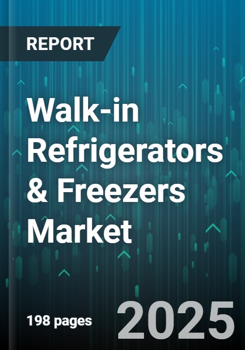 Walkin Refrigerators & Freezers Market by Type, Door Type, Size