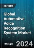 Global Automotive Voice Recognition System Market by Type (Artificial Intelligence (AI) Based, Non-Artificial Intelligence Based), Deployment (On-Cloud, On-Premises) - Forecast 2024-2030- Product Image