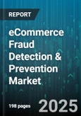 eCommerce Fraud Detection & Prevention Market by Solution (Services, Software), Fraud Type (Account Takeover, Card Fraud, Friendly Fraud), Application, End User, Deployment Mode, Organization Size - Global Forecast 2025-2030- Product Image