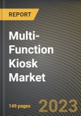 Multi-Function Kiosk Market Research Report by Type, Component, Application, State - Cumulative Impact of COVID-19, Russia Ukraine Conflict, and High Inflation - United States Forecast 2023-2030- Product Image