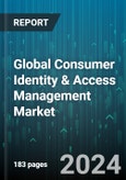 Global Consumer Identity & Access Management Market by Component (Services, Solutions), Authentication Type (Password Authentication, Passwordless Authentication), Organization Size, Deployment Mode, Vertical - Forecast 2024-2030- Product Image