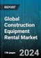Global Construction Equipment Rental Market by Equipment (Earthmoving, Material Handling, Road Building & Concrete), Product (Backhoes, Compactors, Concrete Mixers) - Cumulative Impact of COVID-19, Russia Ukraine Conflict, and High Inflation - Forecast 2023-2030 - Product Image