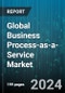 Global Business Process-as-a-Service Market by Business Process, Deployment Type, Organization Size, Application, Vertical - Cumulative Impact of COVID-19, Russia Ukraine Conflict, and High Inflation - Forecast 2023-2030 - Product Image
