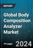 Global Body Composition Analyzer Market by Product Type (Air Displacement Plethysmography Equipment, Bio-Impedance Analyzers, Dual Energy X-Ray Absorptiometry Equipment), End-user (Academic & Research Centers, Fitness Clubs & Wellness Centers, Home Users) - Forecast 2024-2030- Product Image