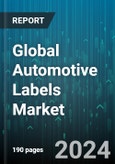 Global Automotive Labels Market by Raw Material (Acrylonitrile Butadiene Styrene, Polycarbonate, Polyethylene), Type (Asset Labels, Branding Labels, Dome Labels), Mechanism, Printing Technology, Identification Technology, Application - Forecast 2024-2030- Product Image