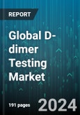 Global D-dimer Testing Market by Product Type (Analyzers, Reagents & Consumables), Testing Type (Clinical Laboratory Tests, Point-of-Care Tests), Method, Application Type, End-User Type - Forecast 2024-2030- Product Image