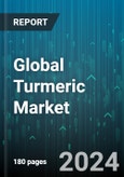 Global Turmeric Market by Origin (Conventional, Organic Certified), Type (Dried, Raw), Distribution Channel, End User - Forecast 2024-2030- Product Image