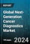 Global Next-Generation Cancer Diagnostics Market by Technology, Cancer Type, Application, Function - Cumulative Impact of COVID-19, Russia Ukraine Conflict, and High Inflation - Forecast 2023-2030 - Product Image