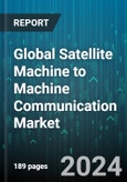 Global Satellite Machine to Machine Communication Market by Device (Gateways, Satellite Internet Protocol Terminals, Satellite Modems), Service (Business Services, Data Services, Managed Services), Industry - Forecast 2024-2030- Product Image