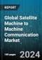 Global Satellite Machine to Machine Communication Market by Device (Gateways, Satellite Internet Protocol Terminals, Satellite Modems), Service (Business Services, Data Services, Managed Services), Industry - Forecast 2024-2030 - Product Image