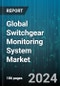 Global Switchgear Monitoring System Market by Component (Hardware, Services, Software), Type (Air-Insulated Switchgear, Gas-Insulated Switchgear), Voltage, Monitoring Type, End-User - Forecast 2024-2030 - Product Image