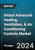 Global Advanced Heating, Ventilation, & Air Conditioning Controls Market by Implementation Type (New Construction, Retrofit), Component (Cooling Equipment, Heating Equipment, Ventilation Equipment), Application - Forecast 2024-2030- Product Image