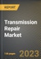 Transmission Repair Market Research Report by Component, Repair, Vehicle, State - Cumulative Impact of COVID-19, Russia Ukraine Conflict, and High Inflation - United States Forecast 2023-2030 - Product Image