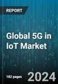 Global 5G in IoT Market by Range (Short-Range IoT Device, Wide-Range IoT Device), Technology (5G New Radio Non-Standalone Architecture, 5G New Radio Standalone Architecture), Component, Industry - Forecast 2023-2030- Product Image