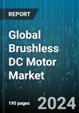 Global Brushless DC Motor Market by Type (Inner Rotor, Outer Rotor), Speed (2,001-10,000 Rpm, 501-2,000 Rpm, <500 Rpm), End User - Forecast 2024-2030- Product Image