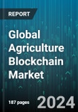Global Agriculture Blockchain Market by Provider, Industry, End User, Application - Forecast 2024-2030- Product Image