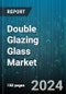 Double Glazing Glass Market by Material, Spacer Thickness, Application, End Use - Global Forecast 2025-2030 - Product Thumbnail Image