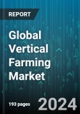 Global Vertical Farming Market by Growth Mechanism (Aeroponics, Aquaponics, Hydroponics), Offering (Climate Control, Hydroponics Components, Lighting), Crop Type, Structure - Forecast 2024-2030- Product Image