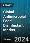 Global Antimicrobial Food Disinfectant Market by Form (Granule, Liquid, Spray), Application (Fish & Seafood, Fruits & Vegetables, Meat & Poultry), End Use - Forecast 2024-2030- Product Image