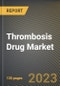 Thrombosis Drug Market Research Report by Drug Class (Factor Xa Inhibitor, Heparin, and P2Y12 Platelet Inhibitor), Disease Type, Distribution Channel, State - United States Forecast to 2027 - Cumulative Impact of COVID-19 - Product Image