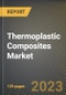 Thermoplastic Composites Market Research Report by Product, Fiber, Resin, Application, State - Cumulative Impact of COVID-19, Russia Ukraine Conflict, and High Inflation - United States Forecast 2023-2030 - Product Image