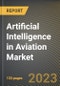 Artificial Intelligence in Aviation Market Research Report by Offering, Technology, Application, State - Cumulative Impact of COVID-19, Russia Ukraine Conflict, and High Inflation - United States Forecast 2023-2030 - Product Image