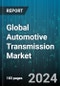 Global Automotive Transmission Market by Transmission Type (Hyrdaulic Transmission System, Mechanical Transmission System), Vehicle (Commercial Vehicle, Passenger Vehicle) - Forecast 2024-2030 - Product Image