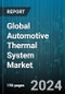 Global Automotive Thermal System Market by Vehicle Type (Light Commercial Vehicle (lCV), Passenger Car), Component (Compressor, Fluid Transport, HVAC), Application - Forecast 2024-2030 - Product Thumbnail Image