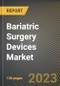Bariatric Surgery Devices Market Research Report by Device (Gastric Balloon, Gastric Band, and Surgical Stapler), Procedure, End User, State - United States Forecast to 2027 - Cumulative Impact of COVID-19 - Product Image