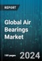 Global Air Bearings Market by Type (Aerodynamic Bearing, Aerostatic Bearing), Speed Capacity (1,000 - 60,000 Rpm, <1,000 Rpm, >60,000 Rpm), Application, End User - Forecast 2024-2030 - Product Thumbnail Image