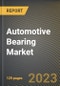 Automotive Bearing Market Research Report by Type (Ball Bearings and Roller Bearing), Vehicle Type, Application, State - United States Forecast to 2027 - Cumulative Impact of COVID-19 - Product Image
