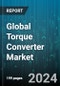 Global Torque Converter Market by Transmission Type (Automatic Transmission, Continuously Variable Transmission, Dual-clutch Transmission), Vehicle (Commercial Vehicle, Passenger Vehicle) - Forecast 2024-2030 - Product Image
