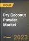 Dry Coconut Powder Market Research Report by Type, Distribution Channel, Application, State - Cumulative Impact of COVID-19, Russia Ukraine Conflict, and High Inflation - United States Forecast 2023-2030 - Product Image