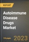 Autoimmune Disease Drugs Market Research Report by Indication, Drug Class, Distribution, State - Cumulative Impact of COVID-19, Russia Ukraine Conflict, and High Inflation - United States Forecast 2023-2030 - Product Image