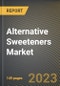 Alternative Sweeteners Market Research Report by Type (Artificial Sweeteners and Natural Sweeteners), Application, State - United States Forecast to 2027 - Cumulative Impact of COVID-19 - Product Thumbnail Image