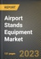 Airport Stands Equipment Market Research Report by Equipment Type (Air Bridges, Airport Stands Equipment, and Fixed Electrical Ground Power Unit), Technology, State - United States Forecast to 2027 - Cumulative Impact of COVID-19 - Product Image