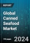 Global Canned Seafood Market by Product (Prawns, Salmon, Sardines), Processing Technology (Controlling Water Activity, Freezing, Heating), Distribution Channel, End User - Forecast 2024-2030 - Product Thumbnail Image